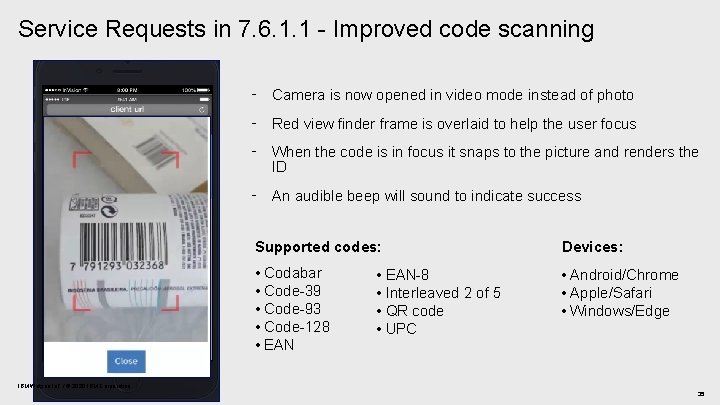 Service Requests in 7. 6. 1. 1 - Improved code scanning ⁃ Camera is