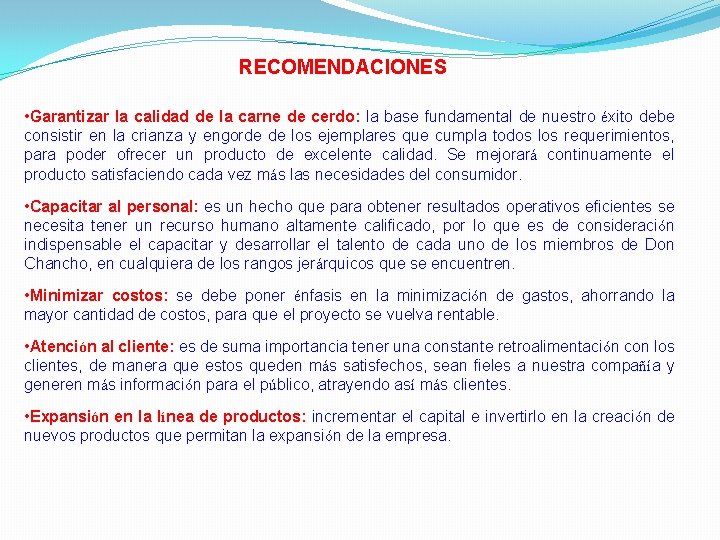 RECOMENDACIONES • Garantizar la calidad de la carne de cerdo: la base fundamental de