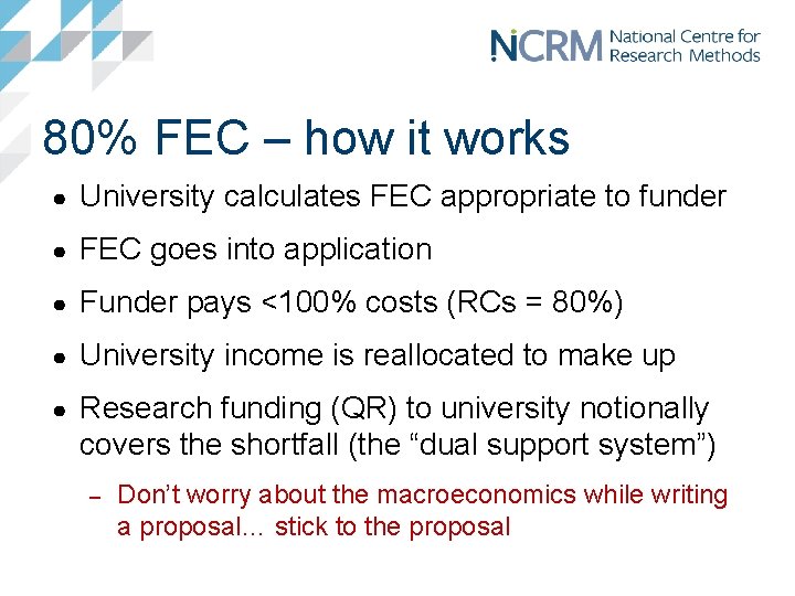 80% FEC – how it works ● University calculates FEC appropriate to funder ●