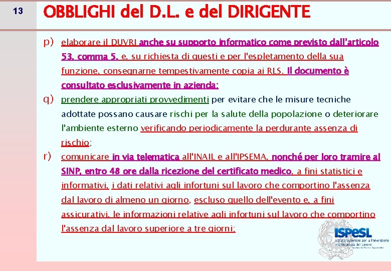 13 OBBLIGHI del D. L. e del DIRIGENTE p) elaborare il DUVRI anche su 13 OBBLIGHI del D. L. e del DIRIGENTE p) elaborare il DUVRI anche su