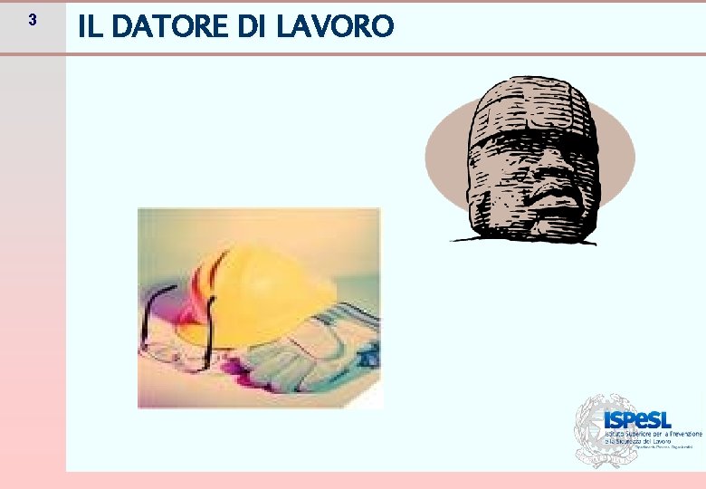 3 IL DATORE DI LAVORO 