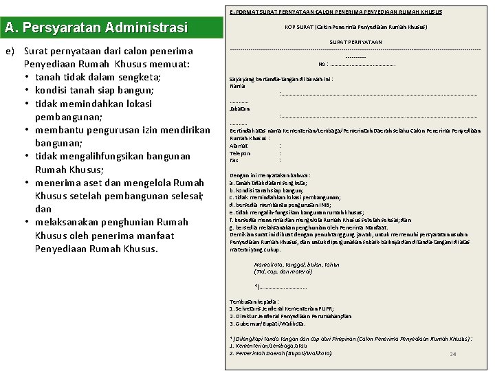 E. FORMAT SURAT PERNYATAAN CALON PENERIMA PENYEDIAAN RUMAH KHUSUS A. Persyaratan Administrasi e) Surat E. FORMAT SURAT PERNYATAAN CALON PENERIMA PENYEDIAAN RUMAH KHUSUS A. Persyaratan Administrasi e) Surat