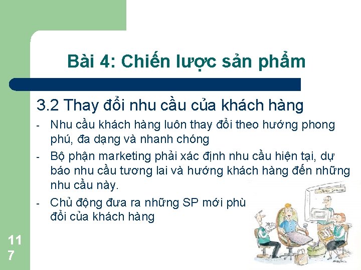 Bài 4: Chiến lược sản phẩm 3. 2 Thay đổi nhu cầu của khách