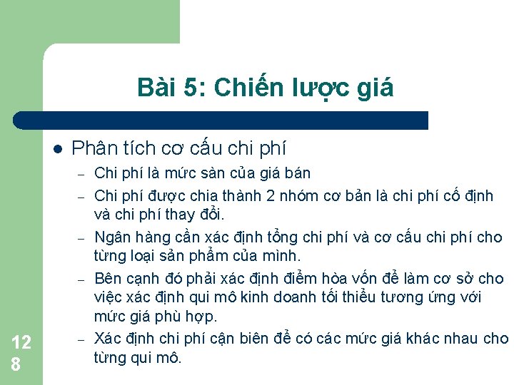 Bài 5: Chiến lược giá l Phân tích cơ cấu chi phí – –