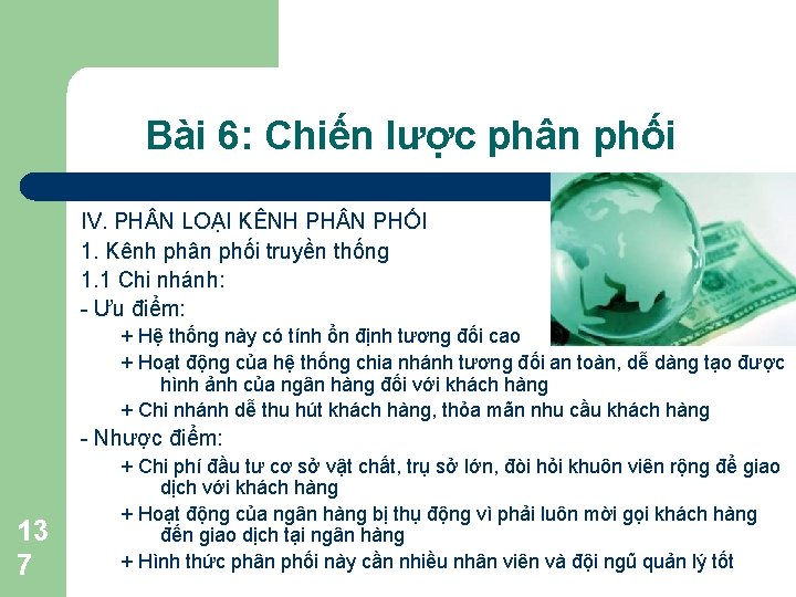 Bài 6: Chiến lược phân phối IV. PH N LOẠI KÊNH PH N PHỐI