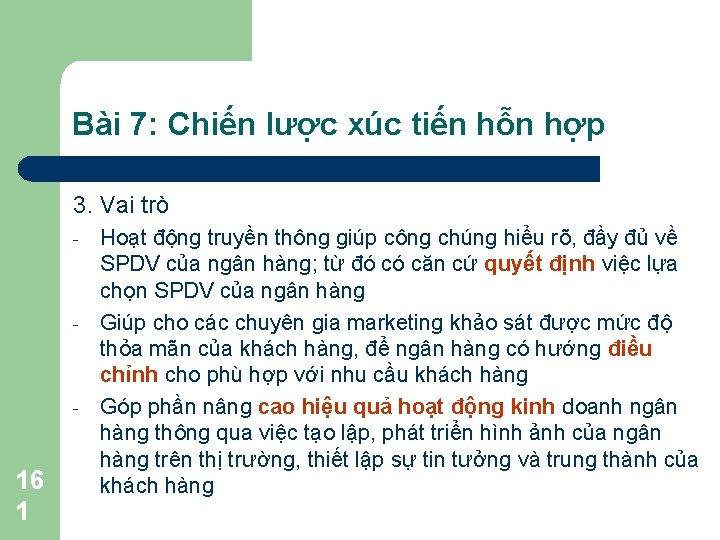 Bài 7: Chiến lược xúc tiến hỗn hợp 3. Vai trò - - -