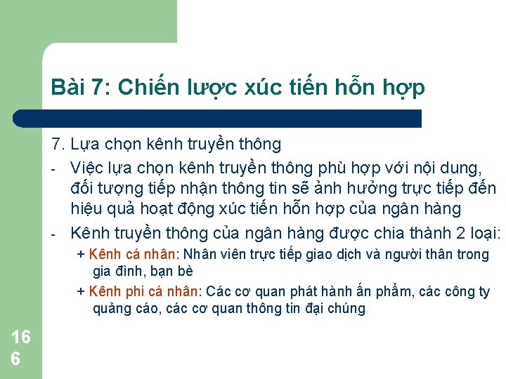 Bài 7: Chiến lược xúc tiến hỗn hợp 7. Lựa chọn kênh truyền thông