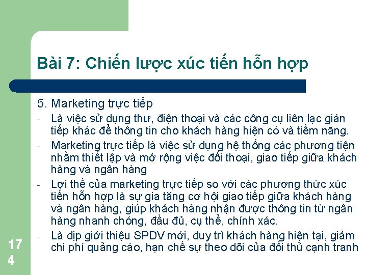 Bài 7: Chiến lược xúc tiến hỗn hợp 5. Marketing trực tiếp - -