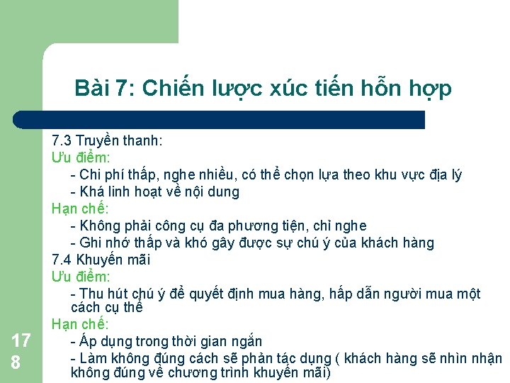 Bài 7: Chiến lược xúc tiến hỗn hợp 17 8 7. 3 Truyền thanh: