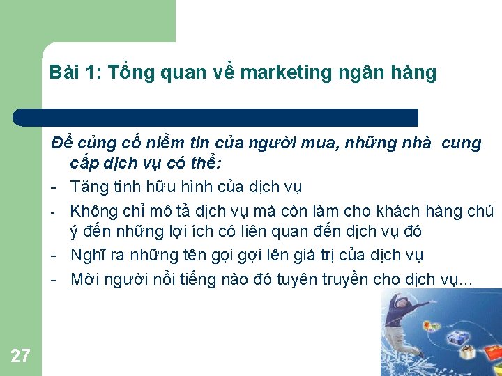 Bài 1: Tổng quan về marketing ngân hàng Để củng cố niềm tin của