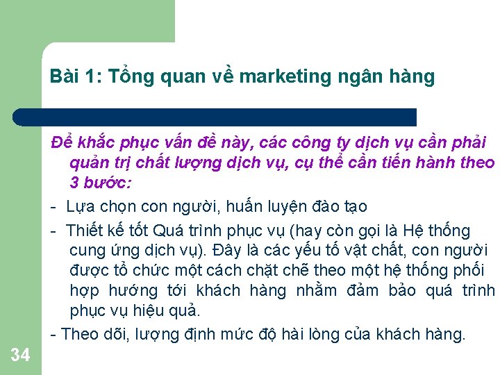 Bài 1: Tổng quan về marketing ngân hàng Để khắc phục vấn đề này,