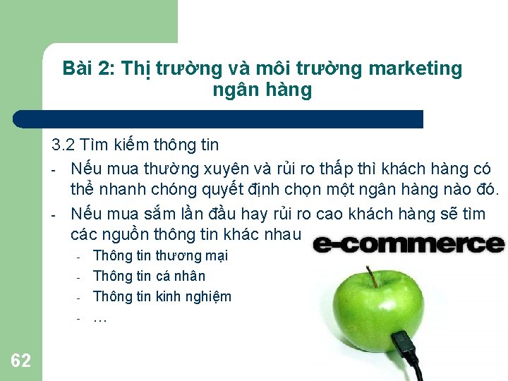 Bài 2: Thị trường và môi trường marketing ngân hàng 3. 2 Tìm kiếm