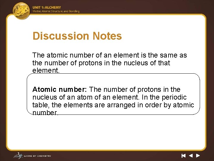 Discussion Notes The atomic number of an element is the same as the number