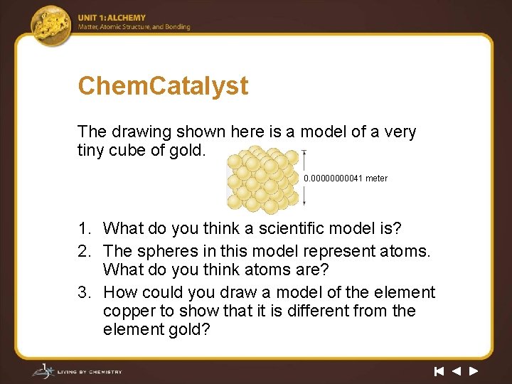 Chem. Catalyst The drawing shown here is a model of a very tiny cube