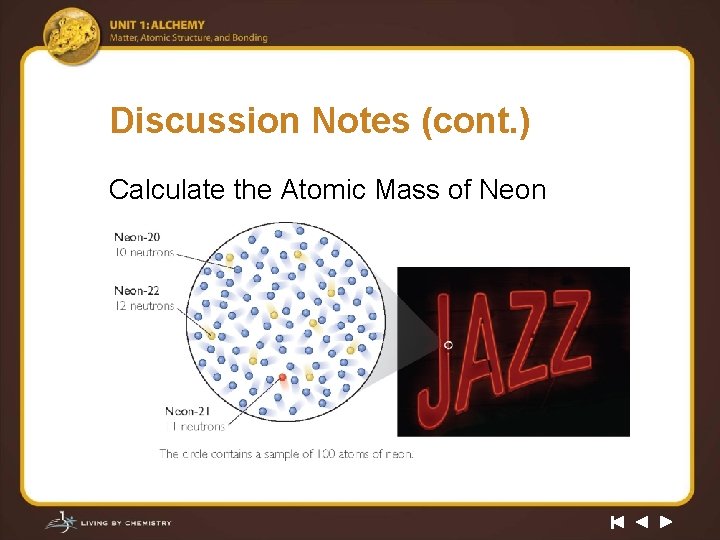 Discussion Notes (cont. ) Calculate the Atomic Mass of Neon 