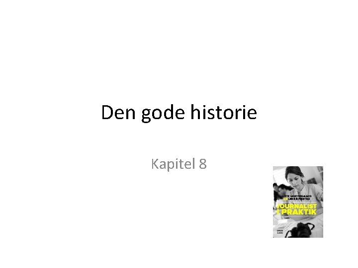 Den gode historie Kapitel 8 