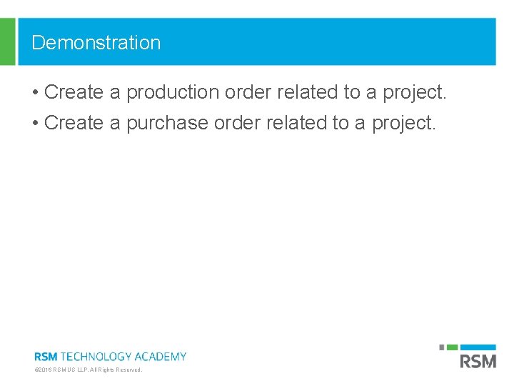 Demonstration • Create a production order related to a project. • Create a purchase Demonstration • Create a production order related to a project. • Create a purchase