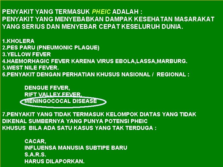 PENYAKIT YANG TERMASUK PHEIC ADALAH : PENYAKIT YANG MENYEBABKAN DAMPAK KESEHATAN MASARAKAT YANG SERIUS