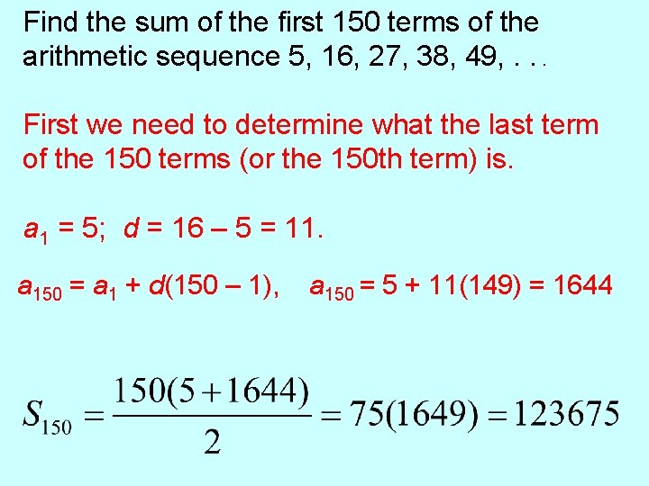 Find the sum of the first 150 terms of the arithmetic sequence 5, 16,