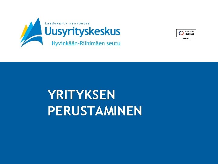 YRITYKSEN PERUSTAMINEN 