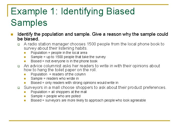 Example 1: Identifying Biased Samples n Identify the population and sample. Give a reason