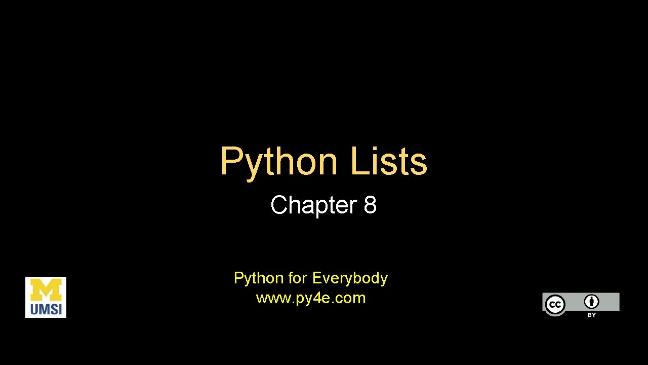 Python Lists Chapter 8 Python for Everybody www. py 4 e. com 