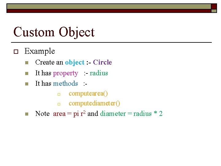 Custom Object o Example n n n Create an object : - Circle It