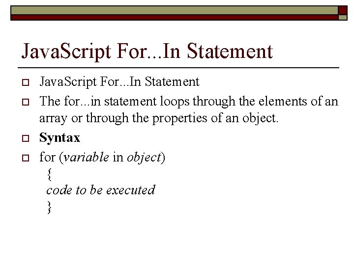 Java. Script For. . . In Statement o o Java. Script For. . .