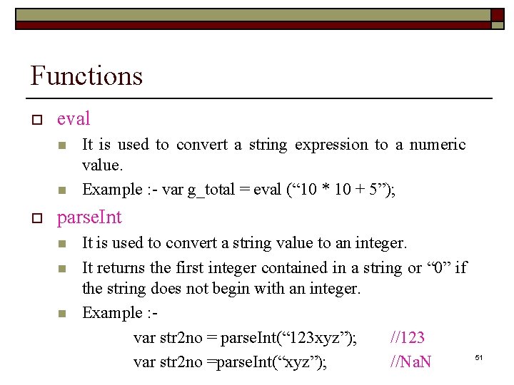 Functions o eval n n o It is used to convert a string expression