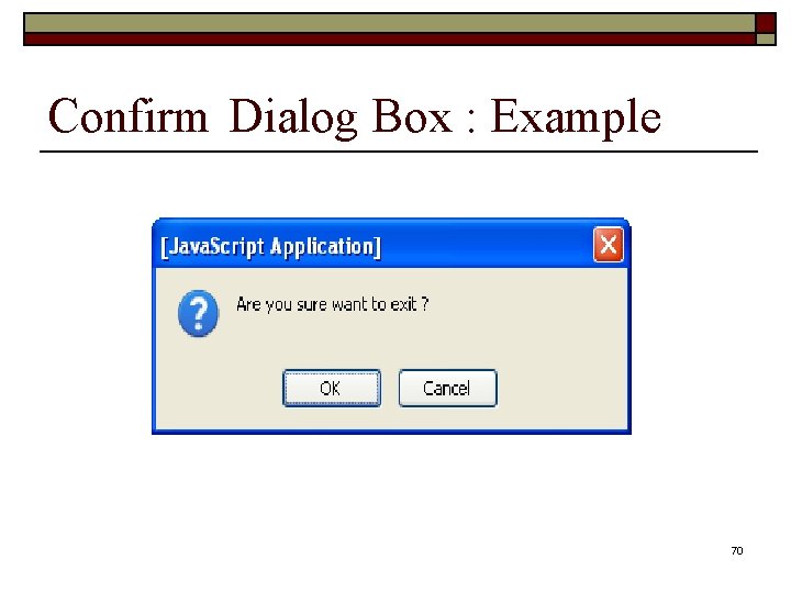 Confirm Dialog Box : Example 70 