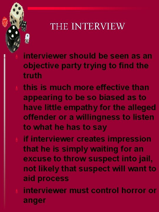 THE INTERVIEW ' ' interviewer should be seen as an objective party trying to