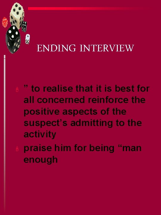 ENDING INTERVIEW ' ' ” to realise that it is best for all concerned