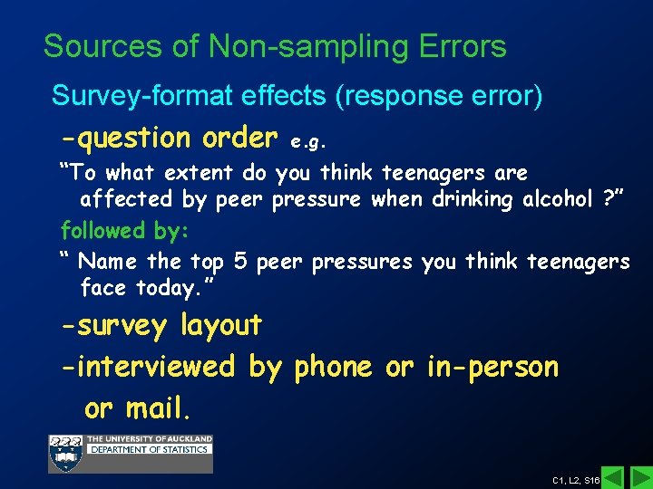 Sources of Non-sampling Errors Survey-format effects (response error) -question order e. g. “To what