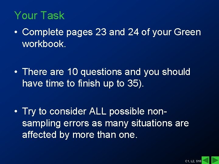 Your Task • Complete pages 23 and 24 of your Green workbook. • There