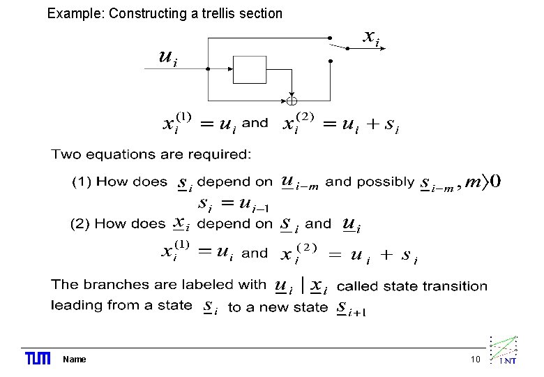 Example: Constructing a trellis section Name 10 