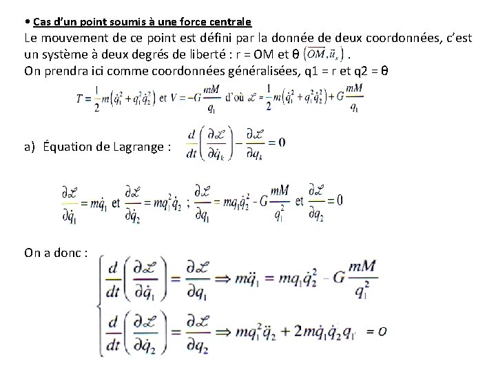 • Cas d’un point soumis à une force centrale Le mouvement de ce