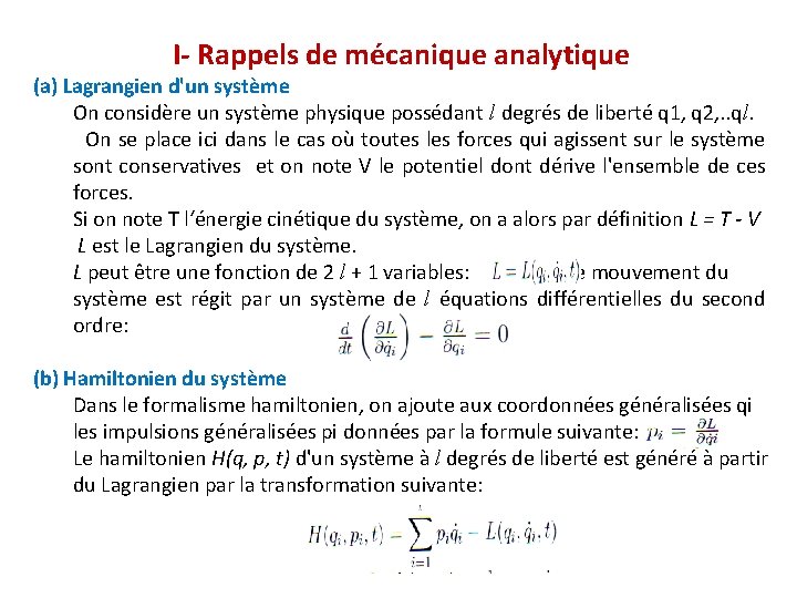 I- Rappels de mécanique analytique (a) Lagrangien d'un système On considère un système physique