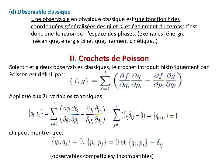 (d) Observable classique Une observable en physique classique est une fonction f des coordonnées