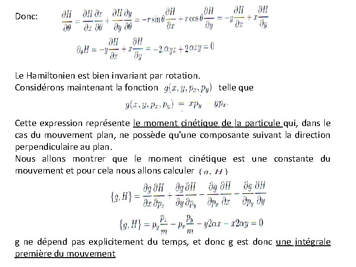 Donc: Le Hamiltonien est bien invariant par rotation. Considérons maintenant la fonction telle que
