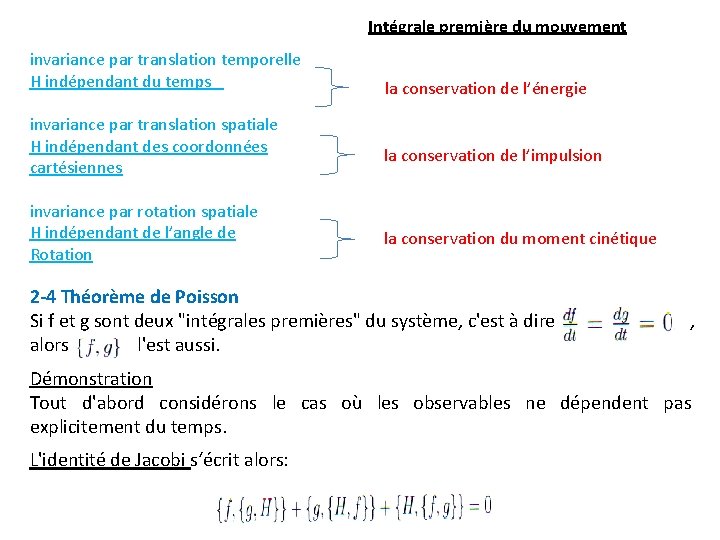 Intégrale première du mouvement invariance par translation temporelle H indépendant du temps invariance par