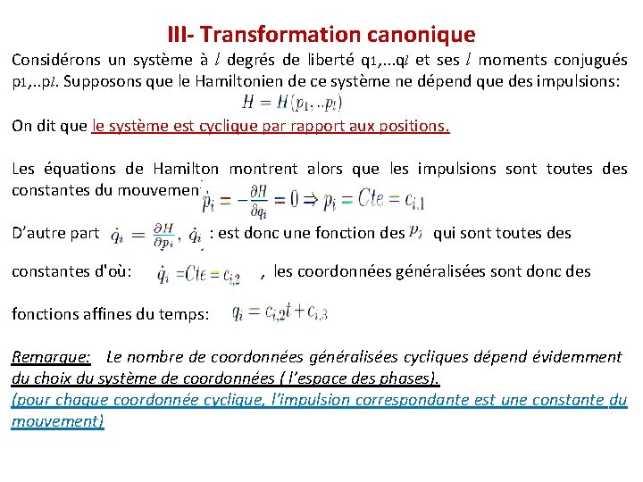 III- Transformation canonique Considérons un système à l degrés de liberté q 1, .
