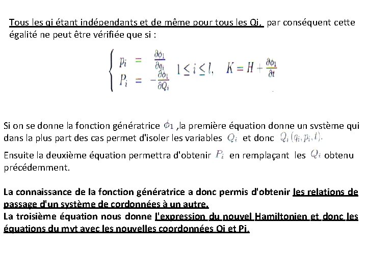 Tous les qi étant indépendants et de même pour tous les Qi, par conséquent