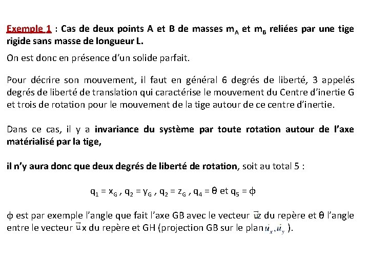 Exemple 1 : Cas de deux points A et B de masses m. A