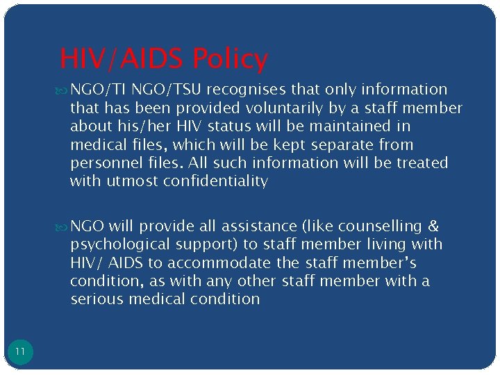 HIV/AIDS Policy NGO/TI NGO/TSU recognises that only information that has been provided voluntarily by