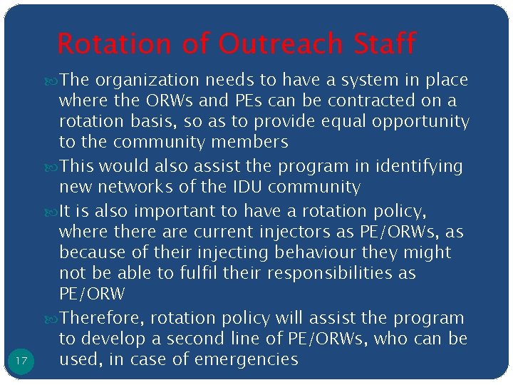 Rotation of Outreach Staff The organization needs to have a system in place 17