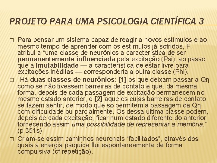 PROJETO PARA UMA PSICOLOGIA CIENTÍFICA 3 � � � Para pensar um sistema capaz