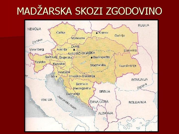 MADŽARSKA SKOZI ZGODOVINO 