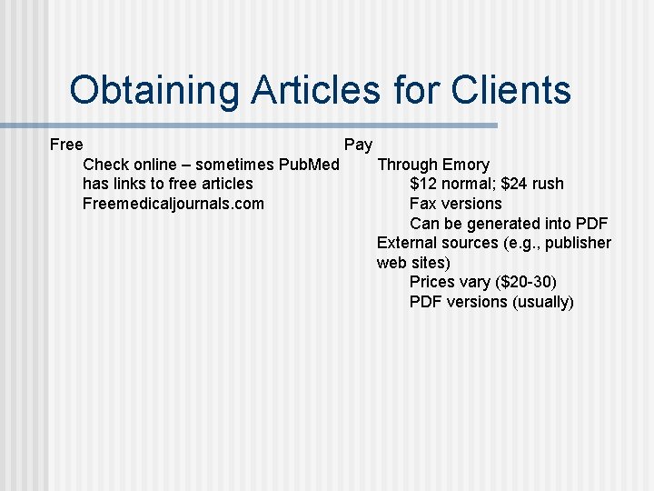 Obtaining Articles for Clients Free Pay Check online – sometimes Pub. Med Through Emory