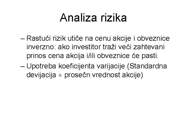 Analiza rizika – Rastući rizik utiče na cenu akcije i obveznice inverzno: ako investitor