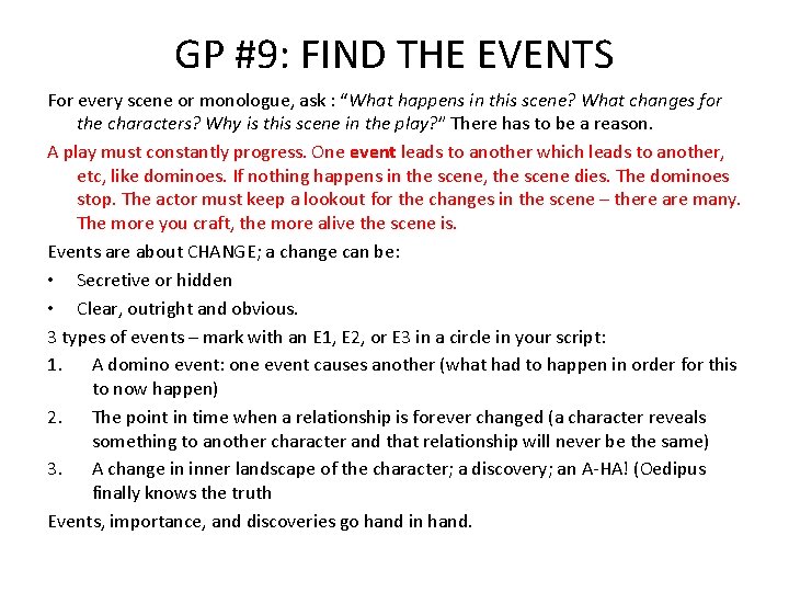 GP #9: FIND THE EVENTS For every scene or monologue, ask : “What happens GP #9: FIND THE EVENTS For every scene or monologue, ask : “What happens
